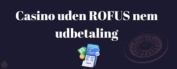 Casino Uden ROFUS - Ingen Indbetaling Kræves Casino Uden ROFUS - Ingen Indbetaling Kræves